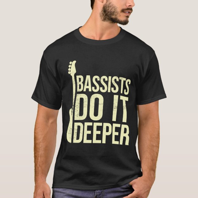 Camiseta Chiste de Bass Player Bassists lo hace más profund (Anverso)