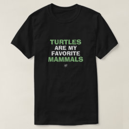 Camiseta Chiste de biología: "Las tortugas son mis mamífero