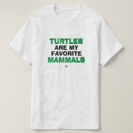 Camiseta Chiste de biología: "Las tortugas son mis mamífero