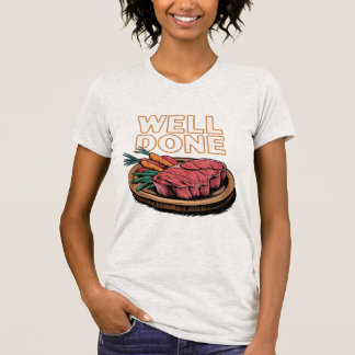 Camiseta Chiste de carne bien hecho