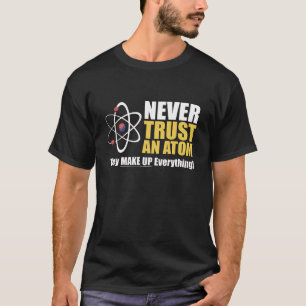 Camiseta Chiste de ciencia del átomo divertido "Inventar to