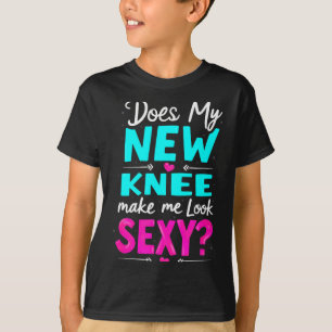 Camiseta Chiste de cirugía de rodilla ¿Mi nueva rodilla me