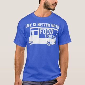 Camiseta Chiste de Food Trucker Comida Booth Carrito Comida