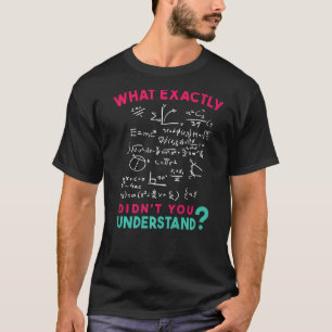 Camiseta Chiste de Fórmula Física ¿Qué fue exactamente lo q