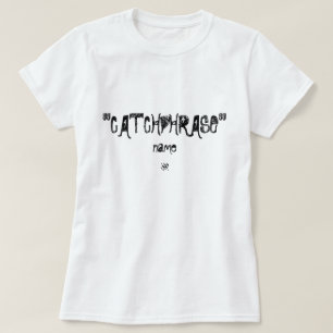 Camiseta chiste de "frase de moda"