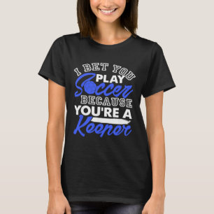 Camiseta Chiste de fútbol divertido Apuesto a que juegas po