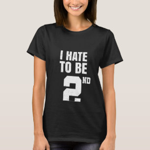 Camiseta Chiste De Gimnasio Odio Ser Segundo Lugar Trabajo