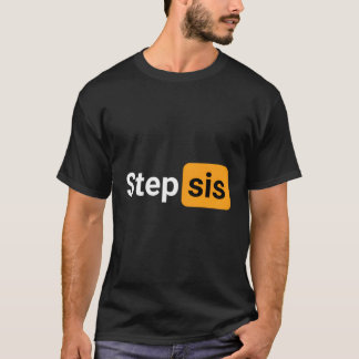 Camiseta Chiste de humor en la Novedad de Step Sis