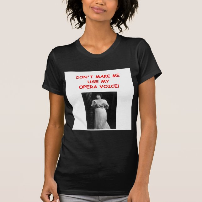 Camiseta chiste de la ópera (Anverso)