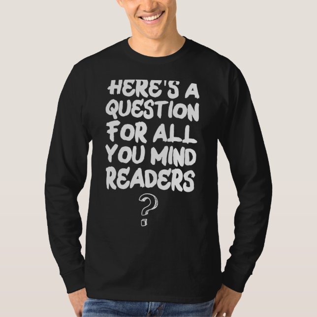 Camiseta Chiste de lector de mentes sarcásticas (Anverso)