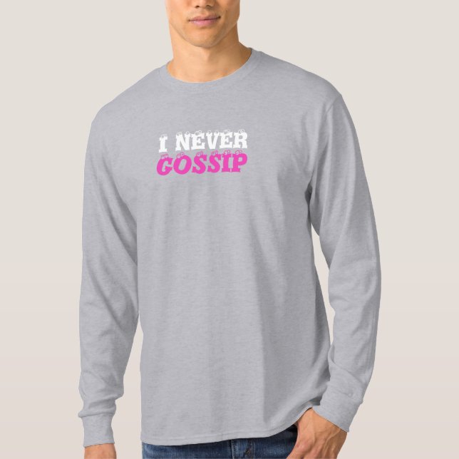 Camiseta Chiste De Mentira Blanca, Nunca Gossip (Anverso)