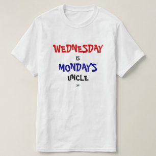 Camiseta Chiste de miércoles y lunes