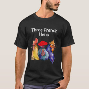Camiseta Chiste de Navidad Tres Gallinas Francesas Chistes 