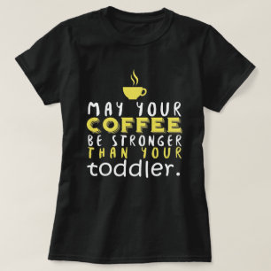 Camiseta Chiste de padres: el café es más fuerte que el hum