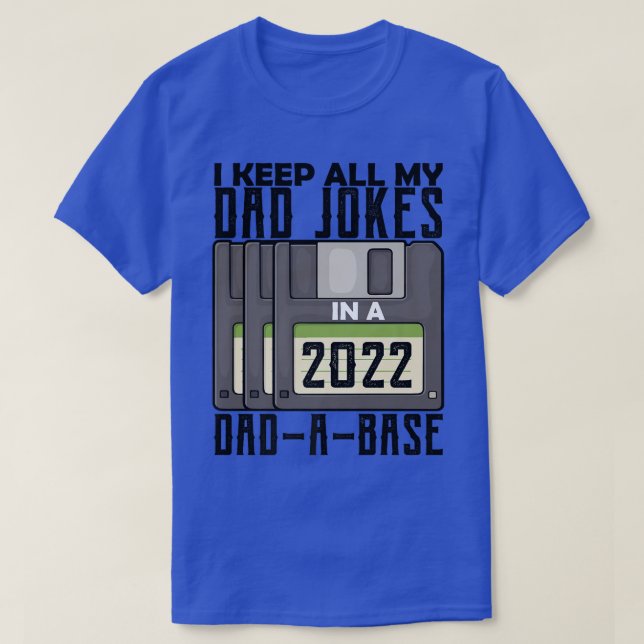 Camiseta Chiste De Papá 2022 Mantengo A Todos Mis Chistes D (Diseño del anverso)