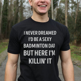 Camiseta Chiste de papá gracioso de Badminton