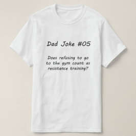 Camiseta Chiste de papá Nº 05 (A)