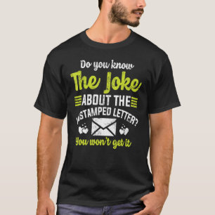 Camiseta Chiste de portador de correo no sellado Trabajador