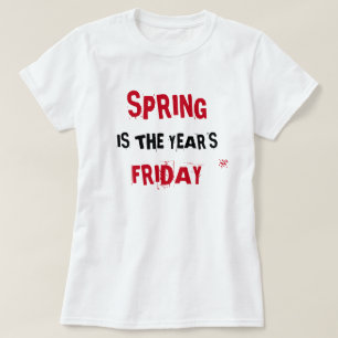 Camiseta Chiste de primavera y viernes