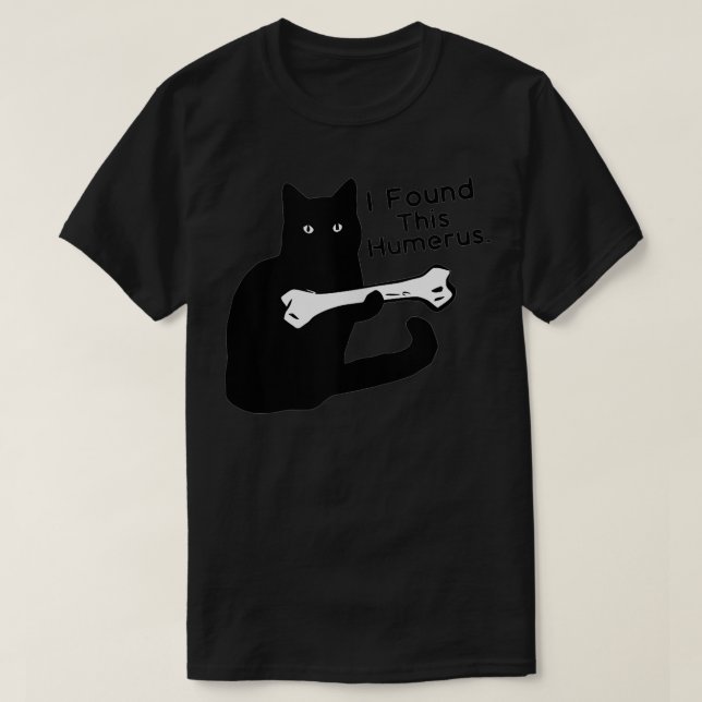 Camiseta Chiste De Pun Encontré A Este Humerus Gato Amante  (Diseño del anverso)