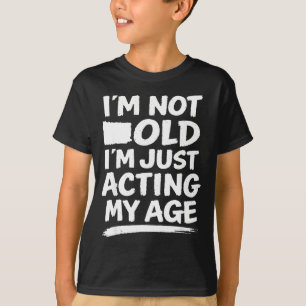 Camiseta Chiste de sarcasmo divertido humor broma de edad a