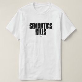 Camiseta Chiste de semántica (La semántica mata)
