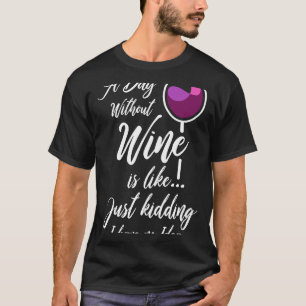 Camiseta Chiste de vino un día sin vino