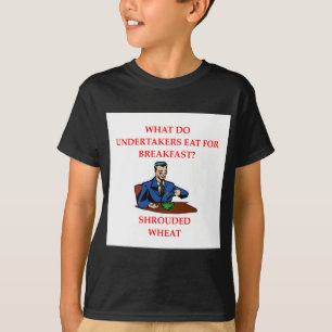 Camiseta chiste del empresario de pompas fúnebres