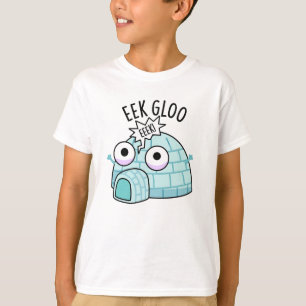 Camiseta Chiste divertido de iglú Eek-gloo