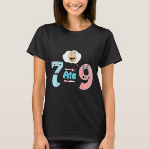Camiseta Chiste Divertido De Matemáticas 7 Se Comió 9 Cute