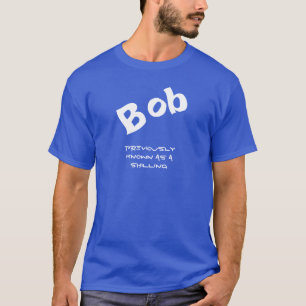 Camiseta Chiste divertido del chelín de Bob