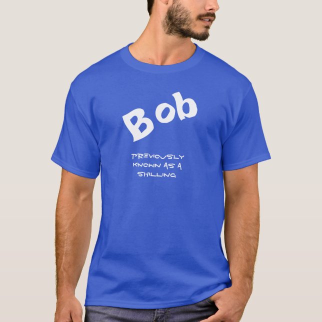 Camiseta Chiste divertido del chelín de Bob (Anverso)