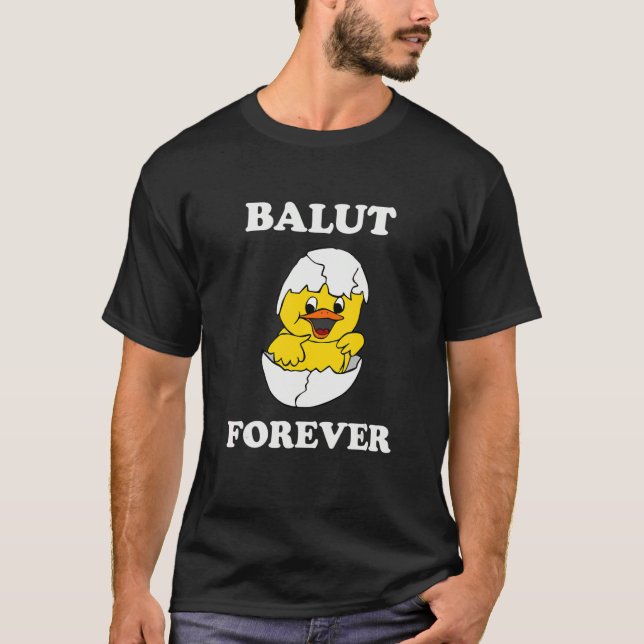 Camiseta Chiste filipino de Balut Forever (Anverso)
