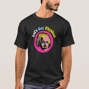 Camiseta Chiste Físico Obtengamos Ciencia Física Para M