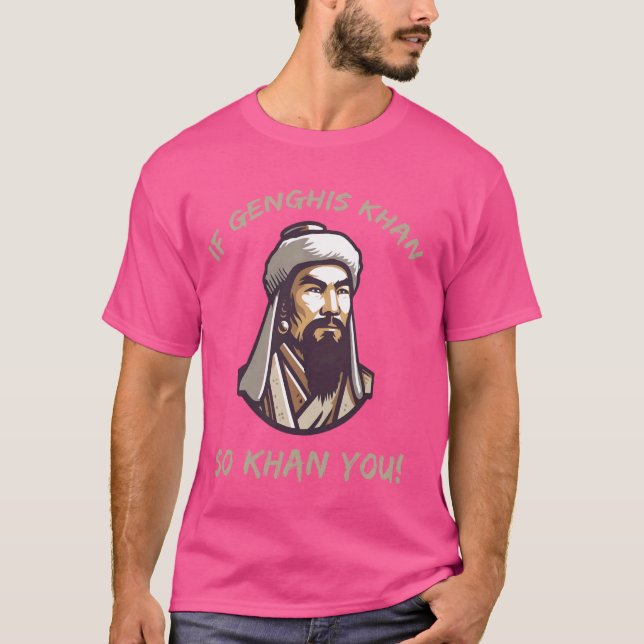 Camiseta Chiste Genghis Khan divertido e historia mongola (Anverso)