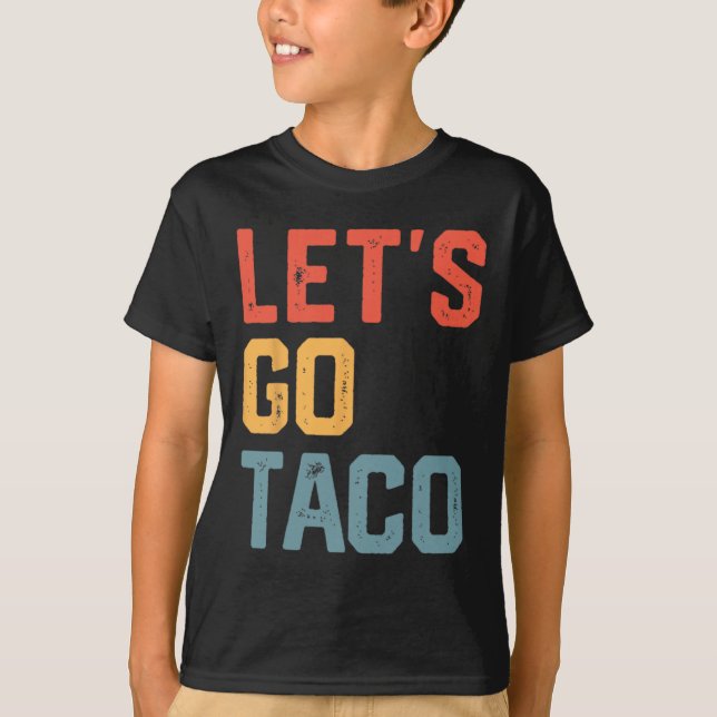 Camiseta Chiste gracioso dice Vamos Taco (Anverso)