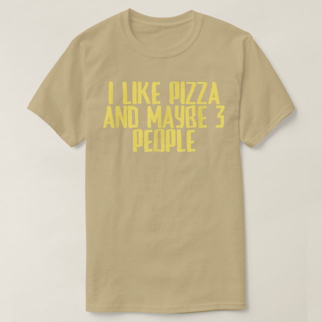 Camiseta Chiste Gracioso Sarcástico Me Gusta La Pizza Y Qui (Diseño del anverso)