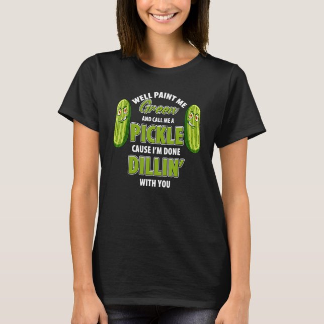 Camiseta Chiste Green Pickle Dillin Pun Vegetarian Cucumber (Anverso)