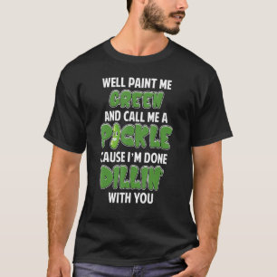 Camiseta Chiste Green Pickle Dillin Pun Vegetarian Cucumber