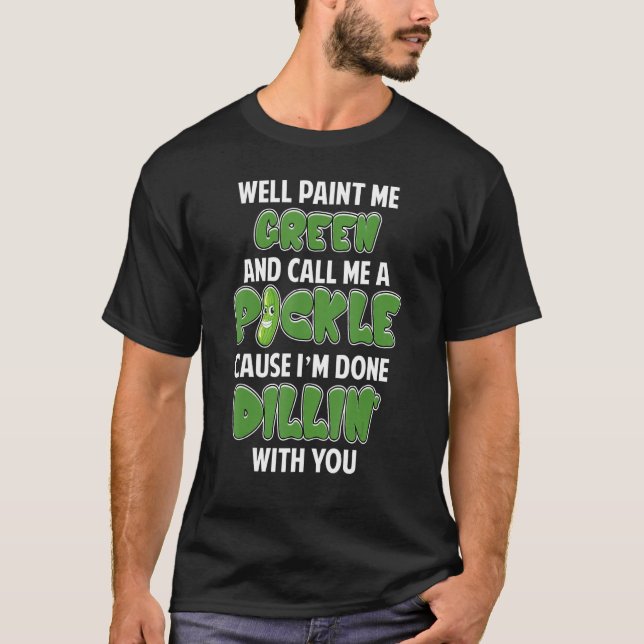 Camiseta Chiste Green Pickle Dillin Pun Vegetarian Cucumber (Anverso)