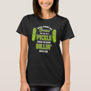 Camiseta Chiste Green Pickle Dillin Pun Vegetarian Cucumber