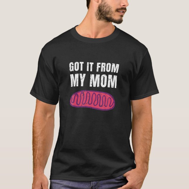 Camiseta Chiste Mitochondria Lo Recibí De Mi Madre Profesor (Anverso)