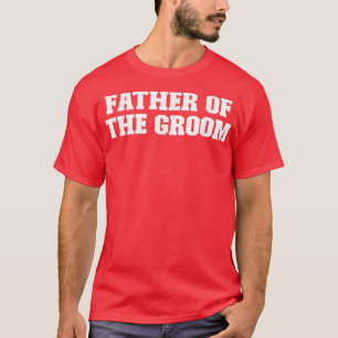 Camiseta Chiste Papá Divertido, Padre Del Novio 