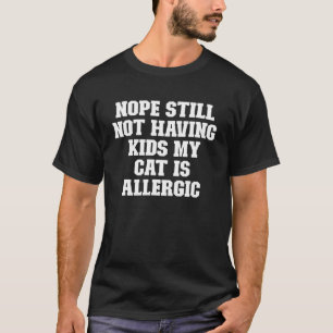 Camiseta Chiste Papá No Todavía No Tengo Hijos Mi Gato Es T