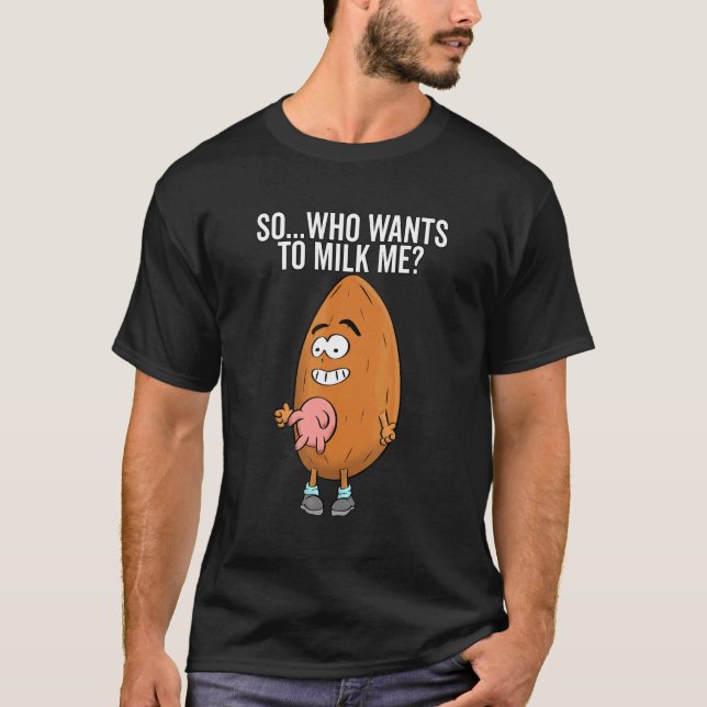 Camiseta Chiste Pun Dad De Leche De Almond Que Quiere Lecha (Anverso)