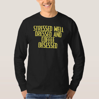 Camiseta Chiste Sarcástico Destacado Bien Vestido Y Café Ob