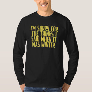 Camiseta Chiste Sarcástico Lo Siento Por Las Cosas Que Dije