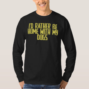Camiseta Chiste Sarcástico Preferiría Estar En Casa Con Mis