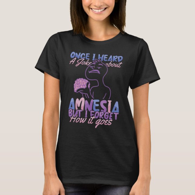 Camiseta Chiste sobre Amnesia Pero olvido el Hospital de En (Anverso)