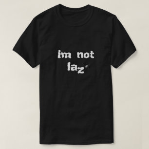 Camiseta Chiste sobre la pereza